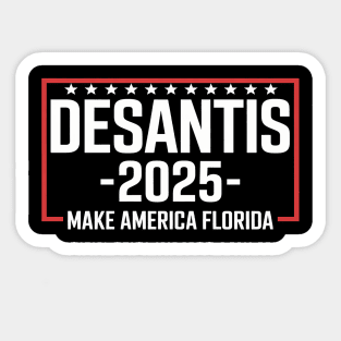 Desantis 2025 Make America Florida Men's Political Sticker